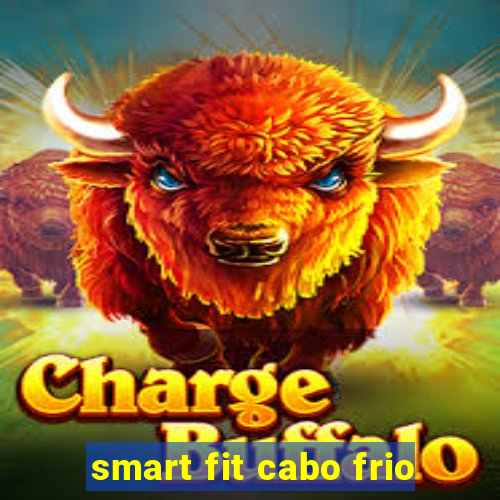 smart fit cabo frio